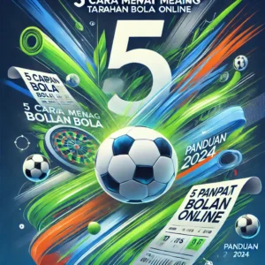 5 Cara Cepat Menang Bola Online